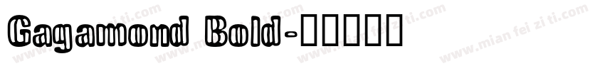 Gagamond Bold字体转换